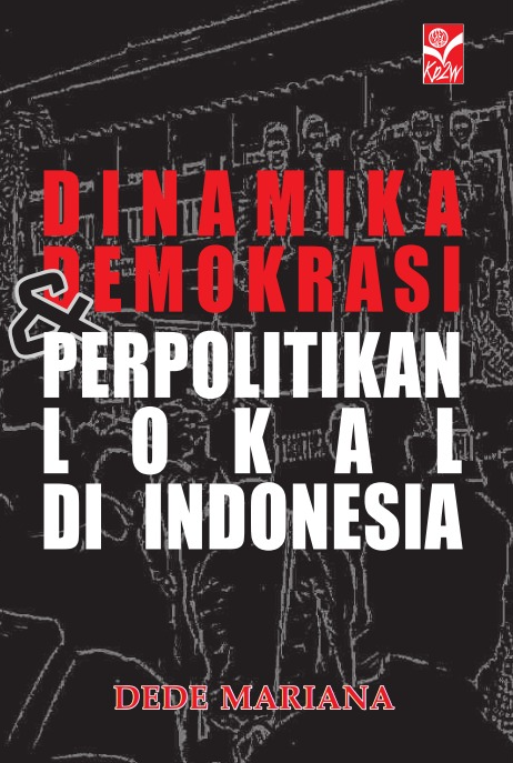 Dinamika Demokrasi dan Perpolitikan Lokal di Indonesia